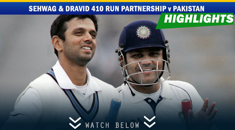 Highlights: Virender Sehwag & Rahul Dravid 410 run partnership